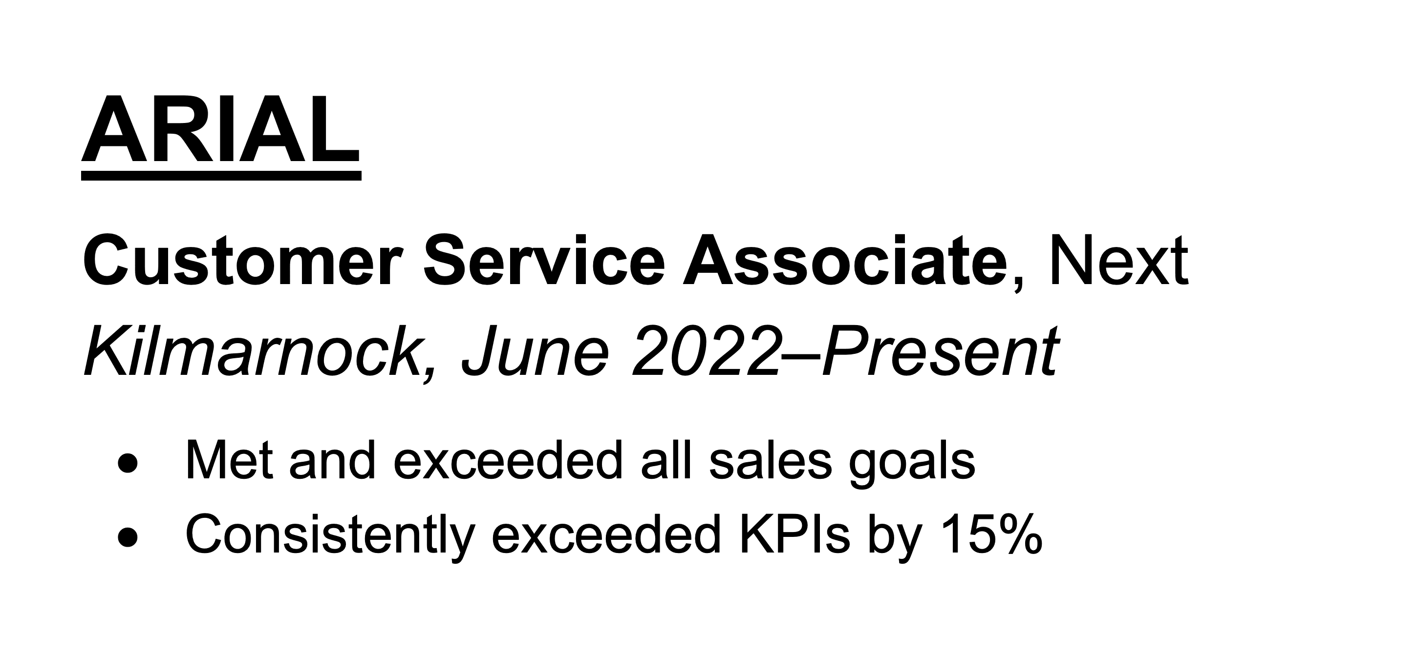 An example of a black sans serif CV font, Arial. The name of the font is underlined above a short work experience entry that demonstrates what the bolded, italicised, and regular versions of the font look like.