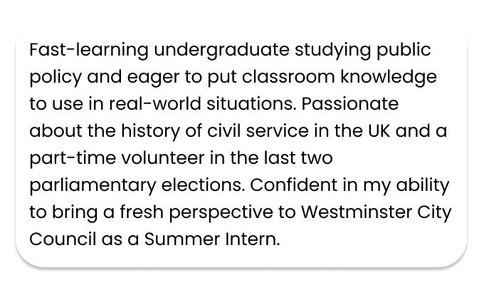 An example of how to start a CV as a student with no work experience. The CV opening has three sentences describing the applicant's relevant details.