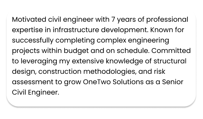 An example of how to start a CV for an engineering job. This CV opening is 3 sentences long and showcases the applicant's most marketable information.