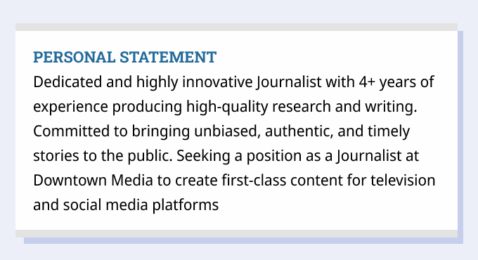 A journalism CV personal statement example using three descriptive sentences to write a concise introduction to the candidate's years of experience, top skills, and motivations for applying to their target company