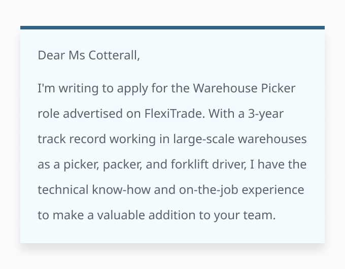 A cover letter introduction demonstrating how to write a warehouse operative cover letter quickly and concisely.